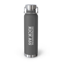 Load image into Gallery viewer, Entrepreneurs Kick Ass® 22oz Vacuum Insulated Bottle