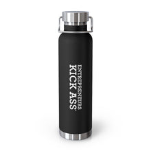 Load image into Gallery viewer, Entrepreneurs Kick Ass® 22oz Vacuum Insulated Bottle